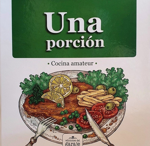 Una Porcion, De Autor. Editorial Ediciones Del Garaje En Español