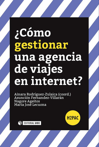 Como Gestionar Una Agencia De Viajes En Internet - Aa,vv