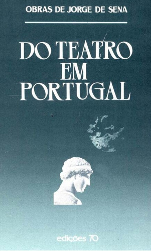 Do Teatro Em Portugal, De Sena, Jorge De. Editora Almedina Em Português