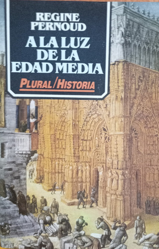 Libro Usado A La Luz De La Edad Media Regine Pernoud  