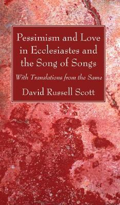 Libro Pessimism And Love In Ecclesiastes And The Song Of ...