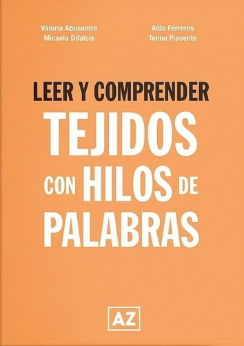 Leer Y Comprender Tejidos Con Hilos De Palabras