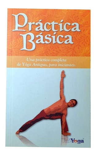 Práctica Básica (pocketbook), De Rose  Yôga Antiguo