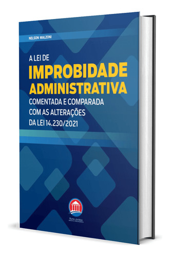 A Lei De Improbidade Administrativa