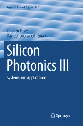 Libro Silicon Photonics Iii : Systems And Applications - ...