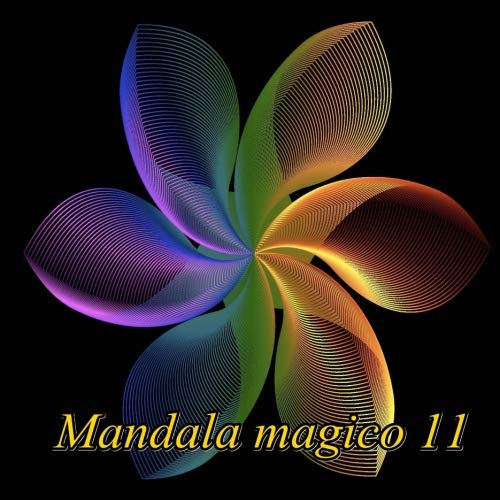 Mandala Magico 11: Libro Para Colorear Para Adultos: Volume