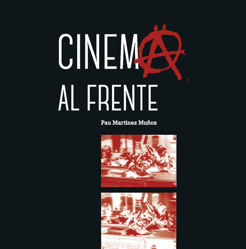Cinema Al Frente, De Martinez, Pau. Editorial Fundacion Anselmo Lorenzo, Tapa Blanda En Español