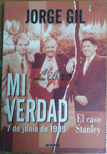 Mi Verdad, 7 Junio 1999 - Jorge Gil (2000) Caso Paco Stanley (Usado)