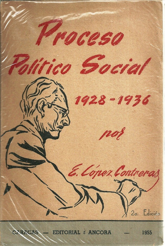 Eleazar Lopez Contreras Proceso Politico Y Social 1928-1936