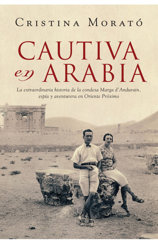 Cautiva En Arabia, De Morató, Cristina. Editorial Plaza & Janes, Tapa Blanda En Español, 2009