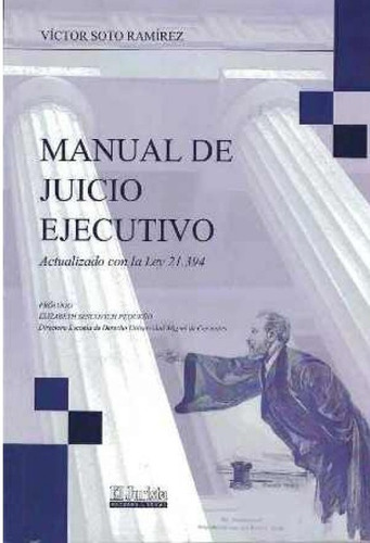 Manual De Juicio Ejecutivo - Actualizado Con La Ley 21.394  