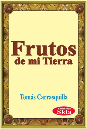 Frutos De Mi Tierra ( Libro Nuevo Y Original )