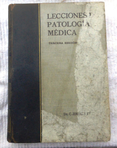 Lecciones De Patologia Medica - Tomo 4 - C. Jimenez Diaz - E