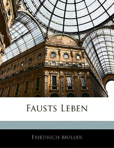 Fausts Leben, De Mller, Friedrich. Editorial Nabu Pr, Tapa Blanda En Inglés