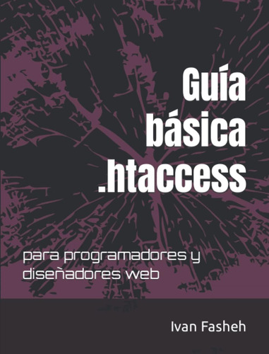 Libro: Guía Básica .htaccess: Para Programadores Y Diseñador