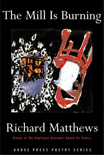 The Mill Is Burning, De Matthews, Richard. Editorial Grove Atlantic, Tapa Blanda En Inglés