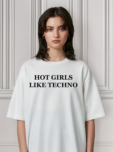 Remera Hot Girls Like Techno Aesthetic Unisex Personalizada