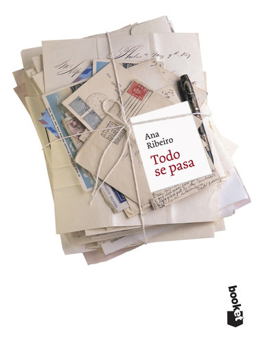 Todo Se Pasa (Bk), de ANA RIBEIRO. Editorial Booket, tapa blanda, edición 1 en español