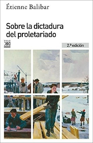 Libro - Sobre La Dictadura Del Proletariado - Balibar, Étie