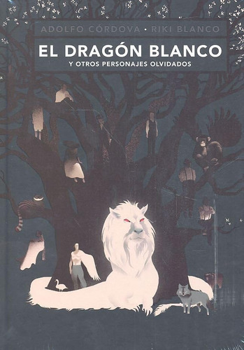 Libro: El Dragón Blanco Y Otros Personajes Olvidados (spanis