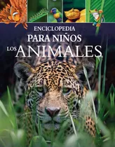 Comprar Enciclopedia Para Niños: Los Animales, de Leach, Michael. Enciclopedia Para Niños: Los Dinosaurios Editorial Silver Dolphin (en español), tapa dura en español, 2020