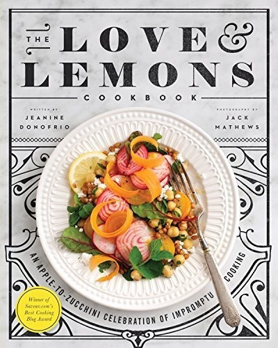 Book : The Love And Lemons Cookbook: An Apple-to-zucchini