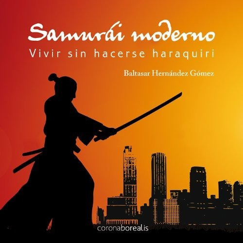 Libro Samurai Moderno - Hernandez, Baltasar