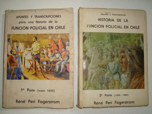 Historia De La Funcion Policial En Chile - Rene Peri Fagerst