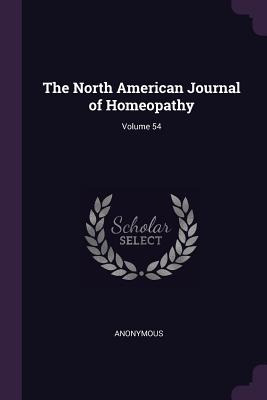 Libro The North American Journal Of Homeopathy; Volume 54...