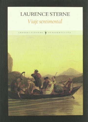 VIAJE SENTIMENTAL / PD., de Sterne, Laurence. Editorial FUNAMBULISTA, tapa dura en español, 2006