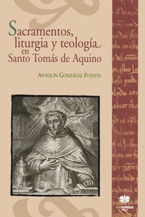 Sacramentos, Liturgia Y Teologia En Santo Tomas De Aquino...