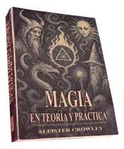 Comprar Magia En Teoría Y Práctica - Crowley - Magia(k) - Artesanal