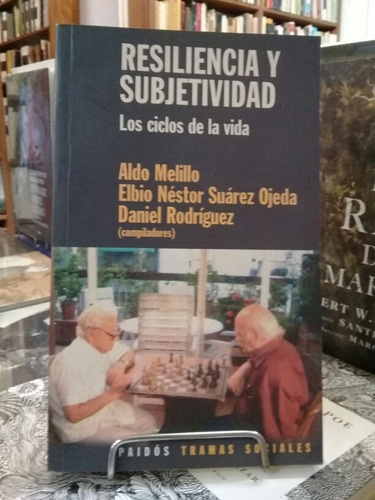 Resiliencia Y Subjetividad. Melillo, Suárez, Rodríguez. 