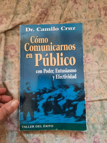 Como Comunicarnos En Publico Camiilo Cruz