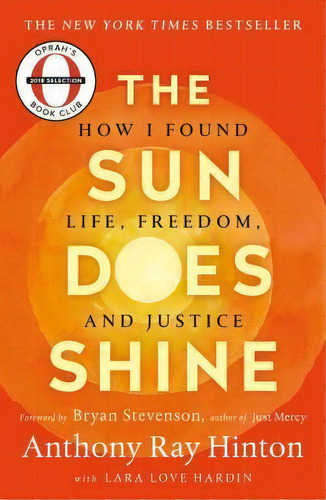 The Sun Does Shine : How I Found Life, Freedom, And Justice, De Anthony Ray Hinton. Editorial St. Martin's Griffin, Tapa Blanda En Inglés