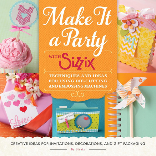 Libro Make It A Party With Sizzix En Ingles