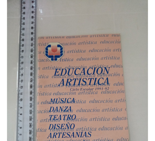 Educacion Artistica Instructivo De Primer Ingreso 1991 1992