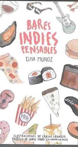 Bares Indiespensables, De Muñoz Barrero, Elisa. Editorial Ediciones Hidroavión, Tapa Blanda En Español