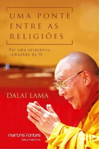 Uma Ponte Entre As Religiões, De Lama, Dalai. Editora Martins Fontes - Selo Martins Em Português