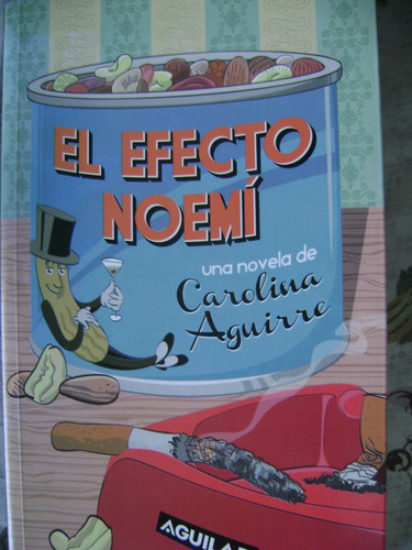 El Efecto Noemí. Carolina Aguirre. (Usado)
