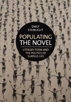 Libro Populating The Novel : Literary Form And The Politi...