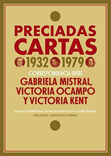 Preciadas Cartas 1932-1979: Correspondencia Entre Gabriela M