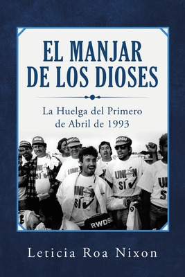 Libro El Manjar De Los Dioses: La Huelga Del Primero De A...