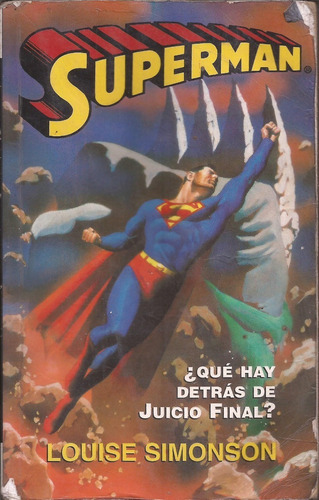 Superman, ¿qué Hay Detrás De Juicio Final?- Louise Simonson (Usado)