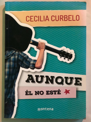 Aunque Él No Esté = Cecilia Curbelo | Montena