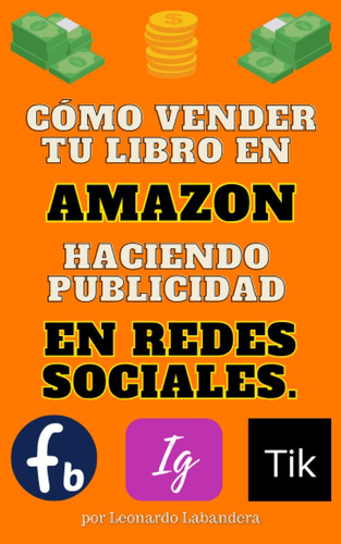 Libro: Cómo Vender Tu Libro En Haciendo Publicidad En Redes