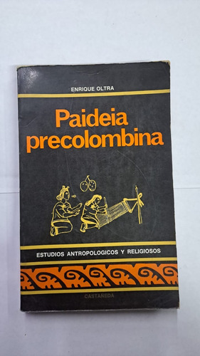 Paideia Precolombina-enrique Oltra-libreria Merlin