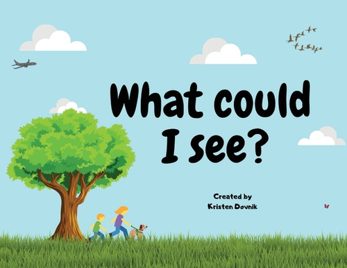 What Could I See?, De Dovnik, Kristen. Editorial Lightning Source Inc, Tapa Blanda En Inglés