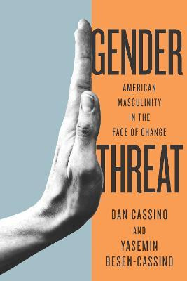 Libro Gender Threat : American Masculinity In The Face Of...