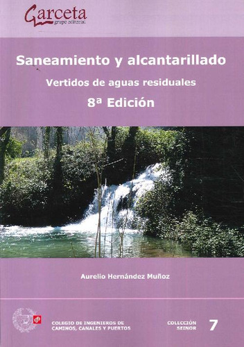 Libro Saneamiento Y Alcantarillado. Vertidos De Aguas Residu